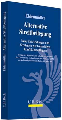 Alternative Streitbeilegung de Horst Eidenmüller