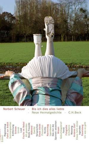 Bis ich dies alles liebte de Norbert Scheuer