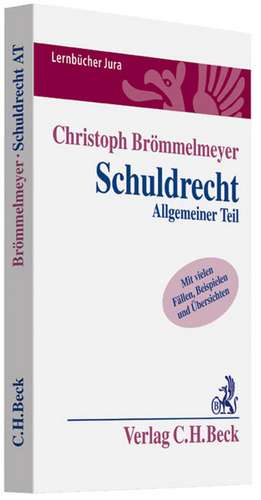 Schuldrecht - Allgemeiner Teil de Christoph Brömmelmeyer