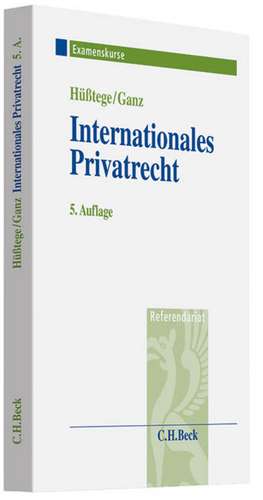 Internationales Privatrecht einschließlich Grundzüge des Internationalen Verfahrensrechts de Rainer Hüßtege