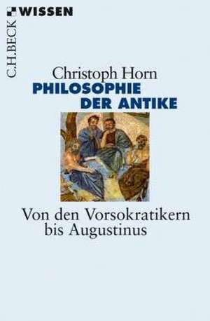 Philosophie der Antike de Christoph Horn