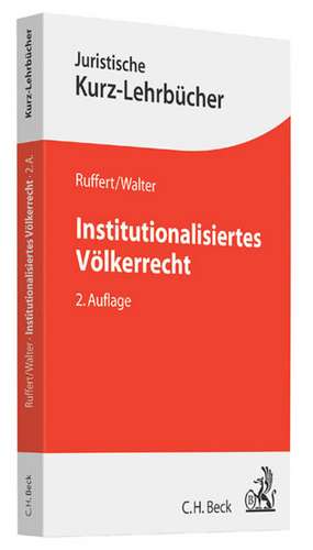 Institutionalisiertes Völkerrecht de Matthias Ruffert