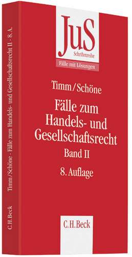 Fälle zum Handels- und Gesellschaftsrecht Band 02 de Wolfram Timm