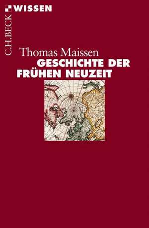 Geschichte der Frühen Neuzeit de Thomas Maissen