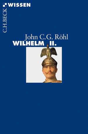 Wilhelm II. de John C. G. Röhl