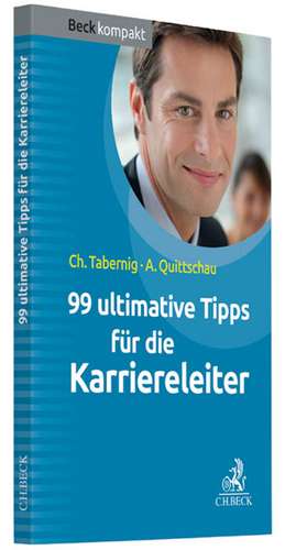 99 ultimative Tipps für die Karriereleiter de Christina Tabernig