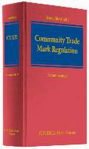 Community Trade Mark Regulation (EC) No 207/2009 de Gordian N. Hasselblatt