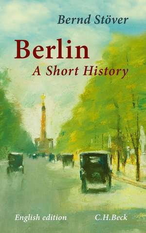 Berlin - English edition de Bernd Stöver