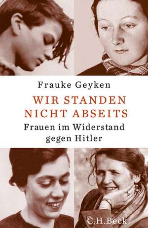 Wir standen nicht abseits de Frauke Geyken