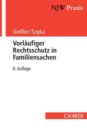 Vorläufiger Rechtsschutz in Familiensachen de Hans Gießler