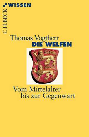 Die Welfen de Thomas Vogtherr