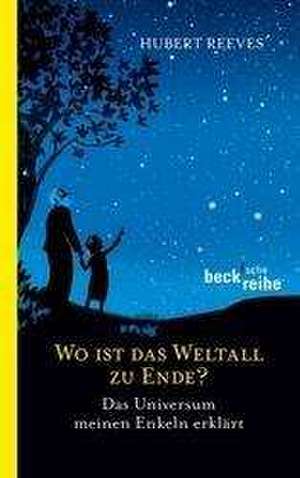 Wo ist das Weltall zu Ende? de Hubert Reeves