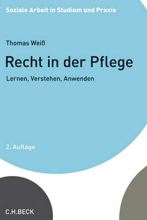 Recht in der Pflege de Thomas Weiß