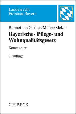 Bayerisches Pflege- und Wohnqualitätsgesetz de Julian Raphael Burmeister-Bießle