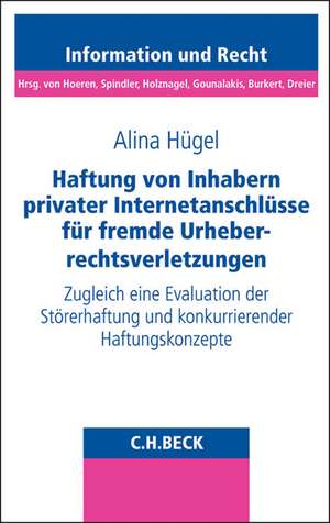 Haftung von Inhabern privater Internetanschlüsse für fremde Urheberrechtsverletzungen de Alina Hügel