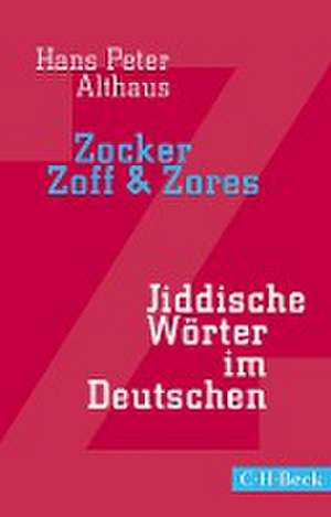 Zocker, Zoff & Zores de Hans Peter Althaus