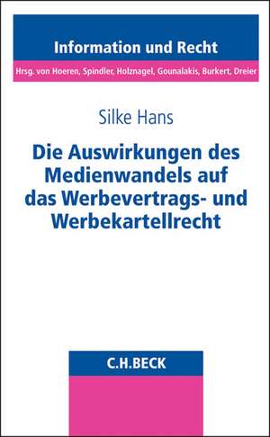 Die Auswirkungen des Medienwandels auf das Werbevertrags- und Werbekartellrecht de Silke Hans