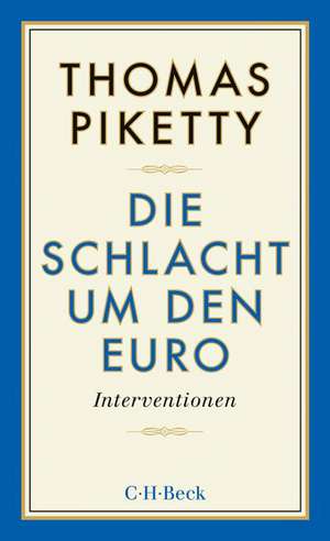 Die Schlacht um den Euro de Thomas Piketty