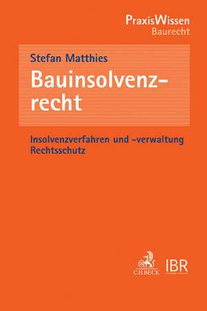 Bauinsolvenzrecht de Stefan Matthies