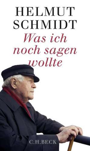 Was ich noch sagen wollte de Helmut Schmidt