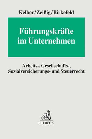 Rechtshandbuch Führungskräfte de Markus Friedrich Kelber