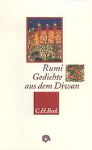 Gedichte aus dem Diwan de Dschalaluddin Rumi