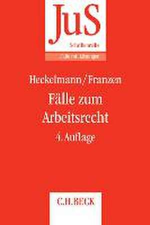 Fälle zum Arbeitsrecht de Dieter Heckelmann