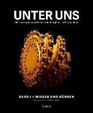 Unter uns Band I: Wissen und Können de Werner Müller