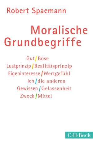 Moralische Grundbegriffe de Robert Spaemann