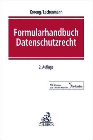 Formularhandbuch Datenschutzrecht de Ansgar Koreng