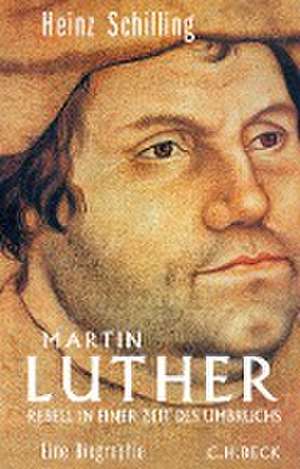 Martin Luther de Heinz Schilling