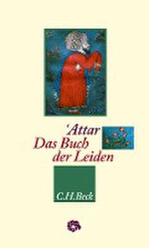 Das Buch der Leiden de Farid od-Din Attar