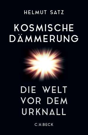 Kosmische Dämmerung de Helmut Satz