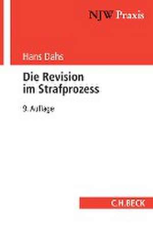 Die Revision im Strafprozess de Hans Dahs