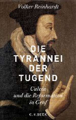 Die Tyrannei der Tugend de Volker Reinhardt