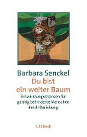 Du bist ein weiter Baum de Barbara Senckel