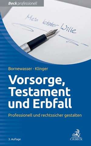 Vorsorge, Testament und Erbfall de Ludger Bornewasser