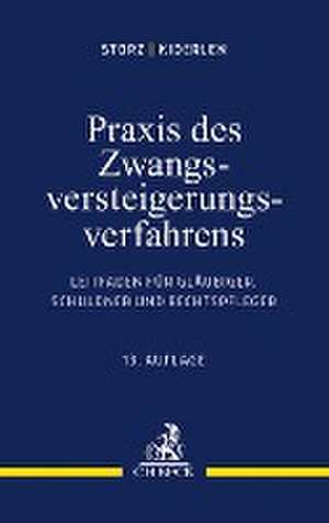 Praxis des Zwangsversteigerungsverfahrens de Karl-Alfred Storz