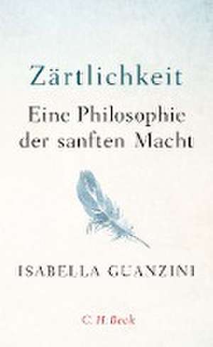 Zärtlichkeit de Isabella Guanzini