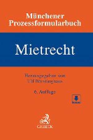 Münchener Prozessformularbuch Bd. 1: Mietrecht de Ulf Börstinghaus