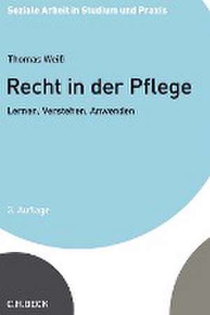 Recht in der Pflege de Thomas Weiß