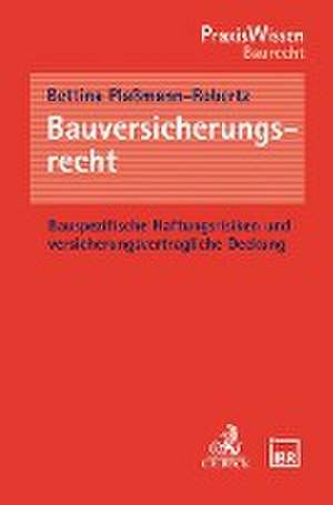 Bauversicherungsrecht de Bettina Plaßmann-Robertz