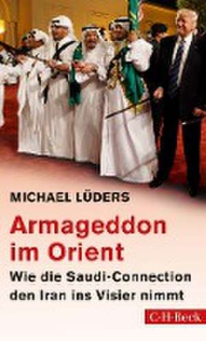 Armageddon im Orient de Michael Lüders