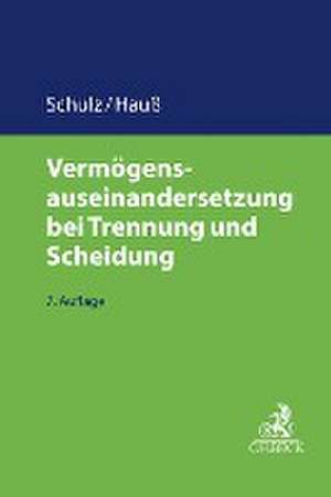 Vermögensauseinandersetzung bei Trennung und Scheidung de Werner Schulz