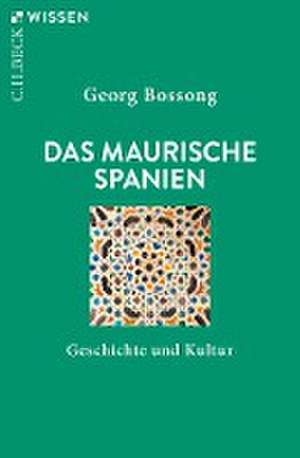 Das Maurische Spanien de Georg Bossong