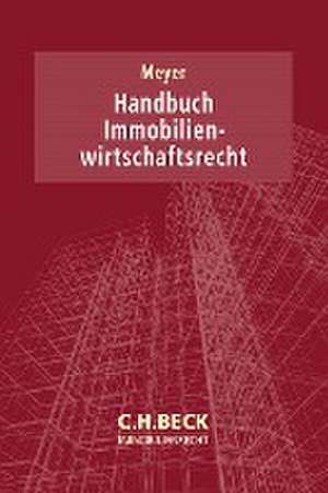 Handbuch Immobilienwirtschaftsrecht de Guido Meyer