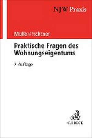 Praktische Fragen des Wohnungseigentums de Horst Müller