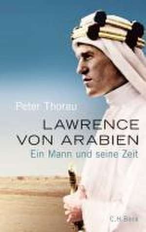 Lawrence von Arabien de Peter Thorau