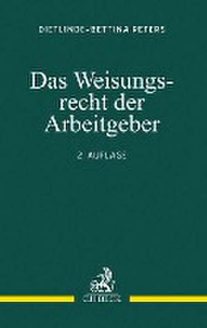 Das Weisungsrecht der Arbeitgeber de Dietlinde-Bettina Peters