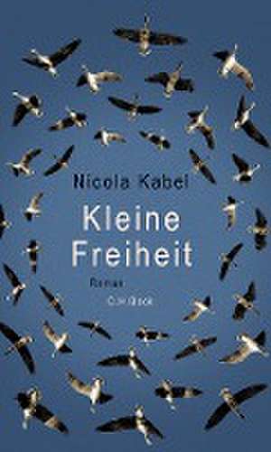 Kleine Freiheit de Nicola Kabel